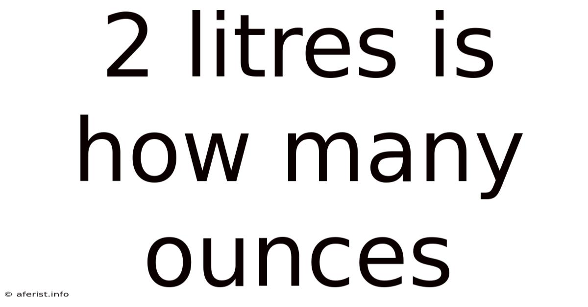 2 Litres Is How Many Ounces