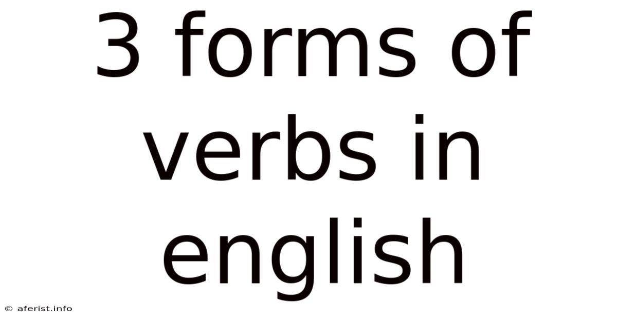 3 Forms Of Verbs In English