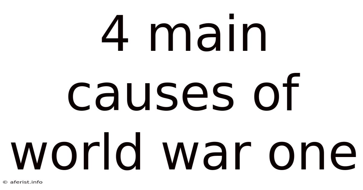4 Main Causes Of World War One