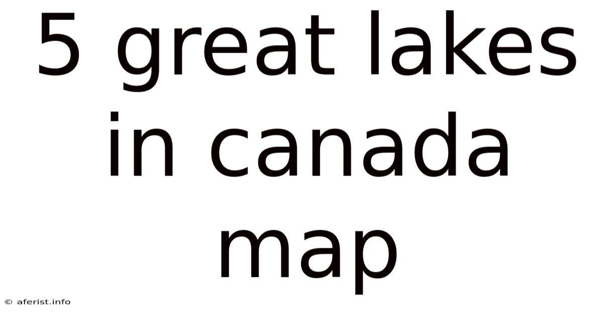 5 Great Lakes In Canada Map