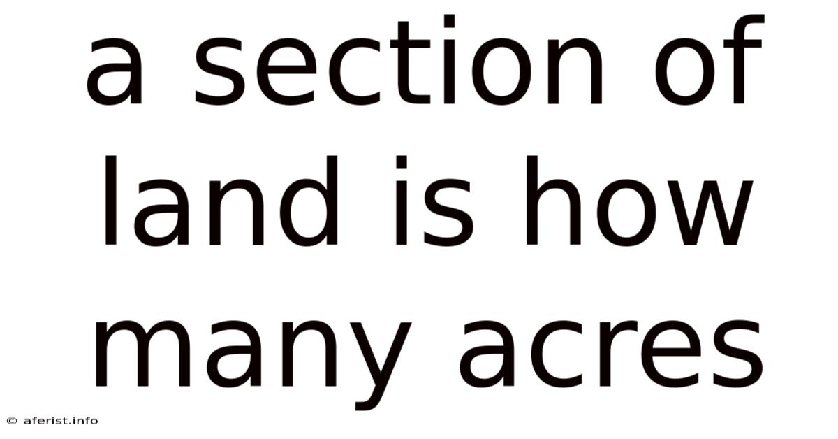 A Section Of Land Is How Many Acres