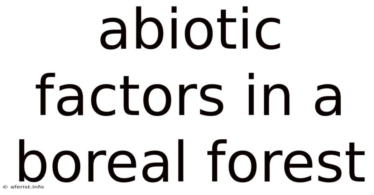 Abiotic Factors In A Boreal Forest