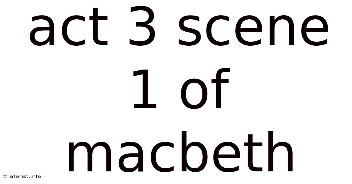 Act 3 Scene 1 Of Macbeth
