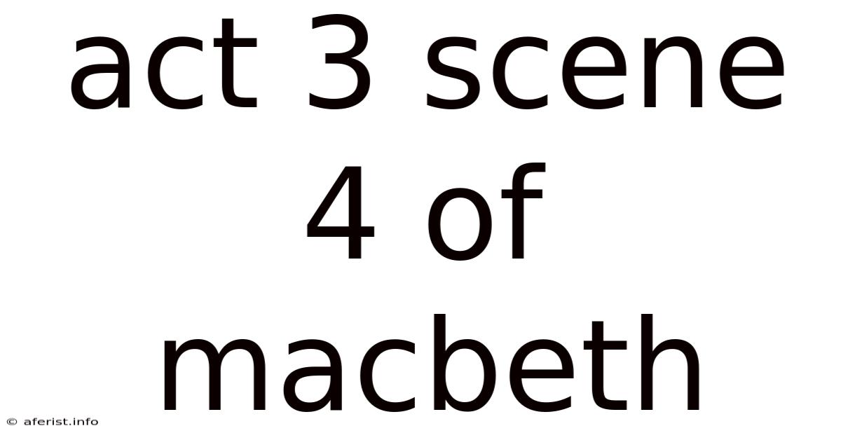 Act 3 Scene 4 Of Macbeth