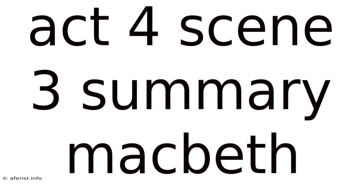 Act 4 Scene 3 Summary Macbeth