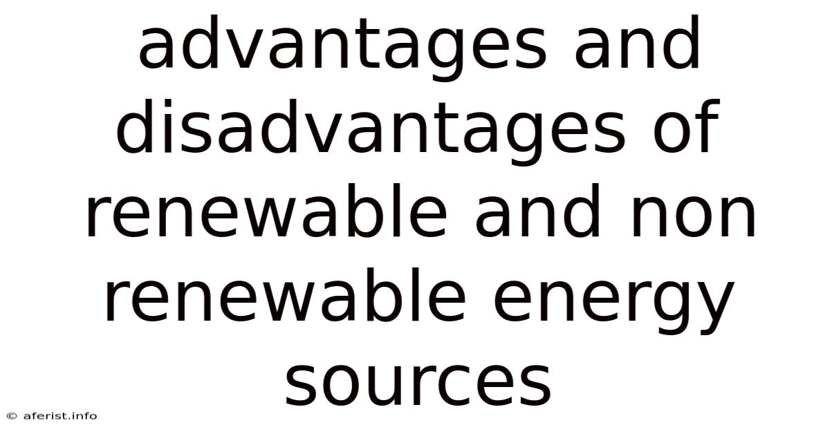 Advantages And Disadvantages Of Renewable And Non Renewable Energy Sources