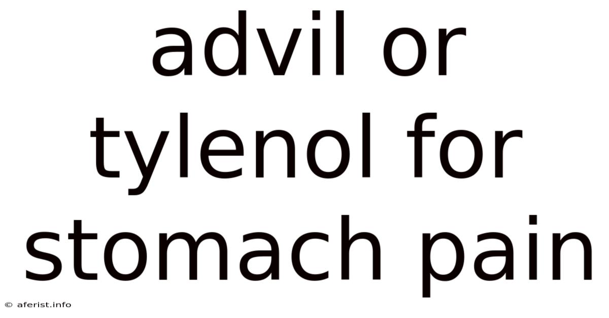 Advil Or Tylenol For Stomach Pain
