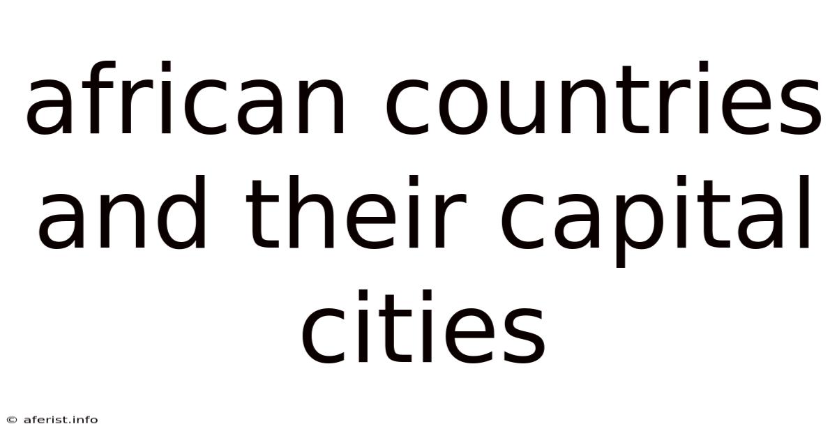 African Countries And Their Capital Cities