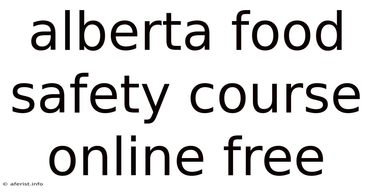 Alberta Food Safety Course Online Free