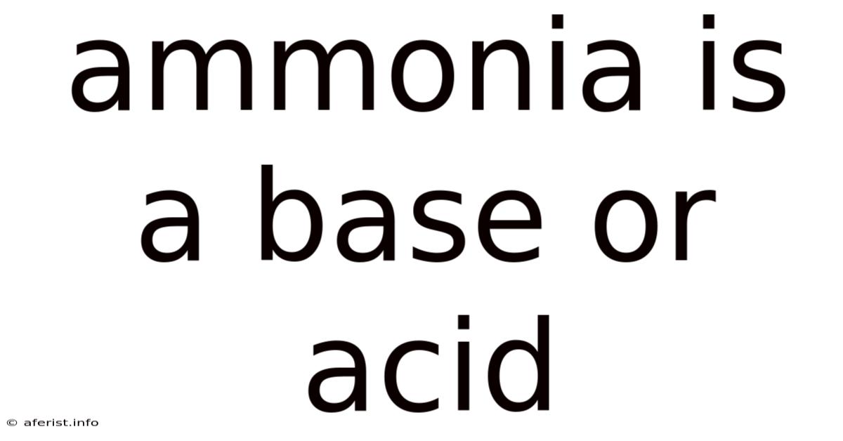 Ammonia Is A Base Or Acid