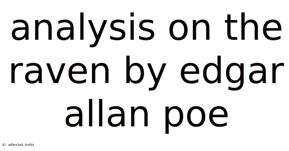 Analysis On The Raven By Edgar Allan Poe