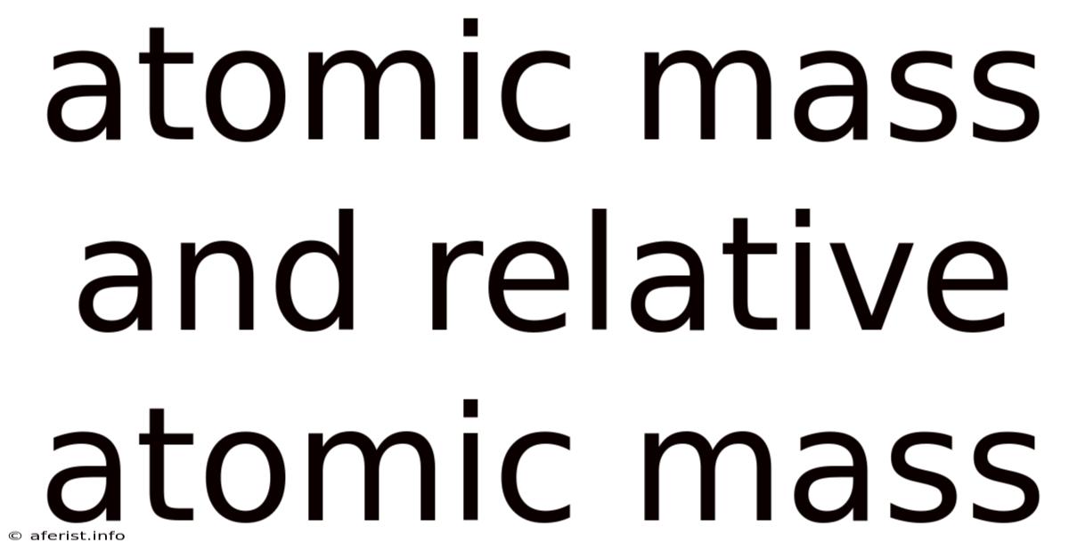 Atomic Mass And Relative Atomic Mass