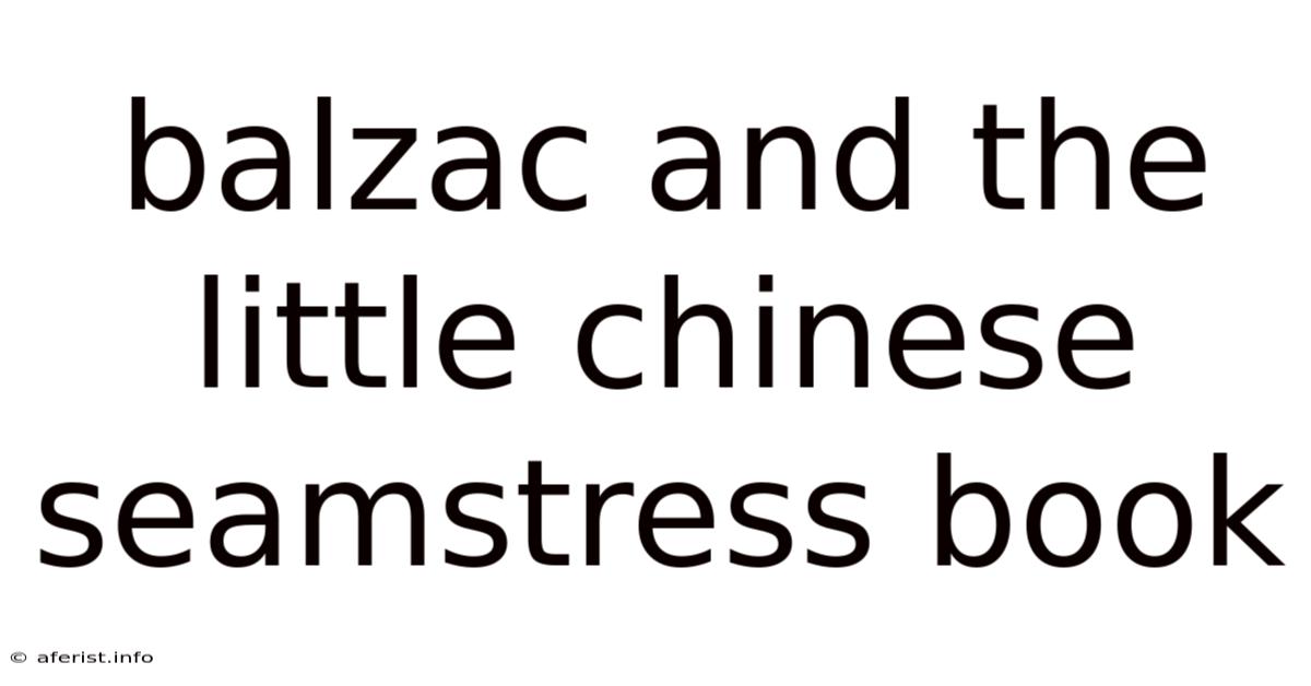 Balzac And The Little Chinese Seamstress Book