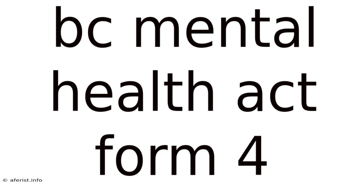 Bc Mental Health Act Form 4