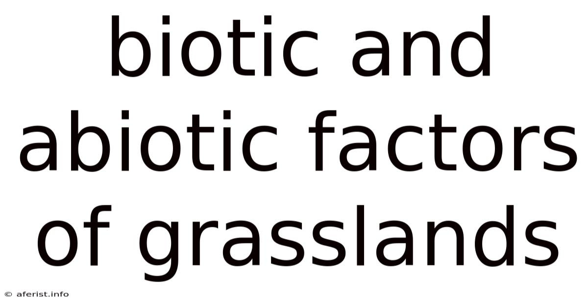 Biotic And Abiotic Factors Of Grasslands