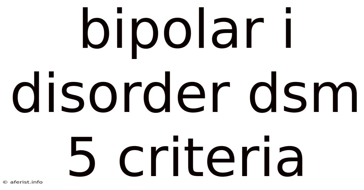 Bipolar I Disorder Dsm 5 Criteria