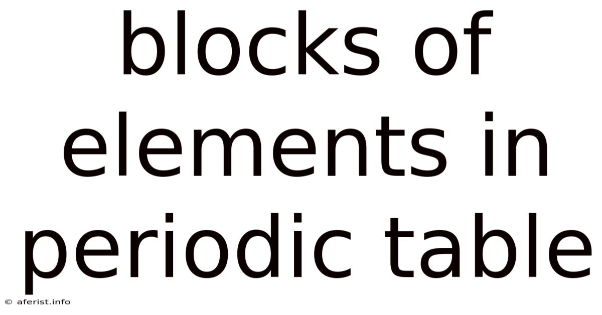 Blocks Of Elements In Periodic Table