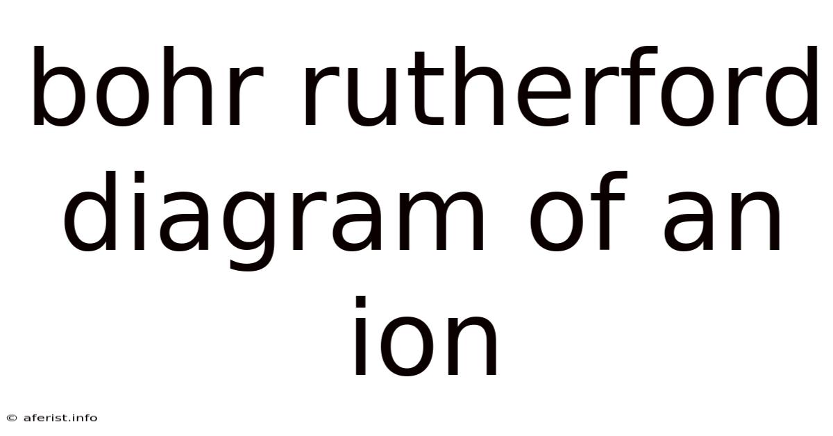 Bohr Rutherford Diagram Of An Ion
