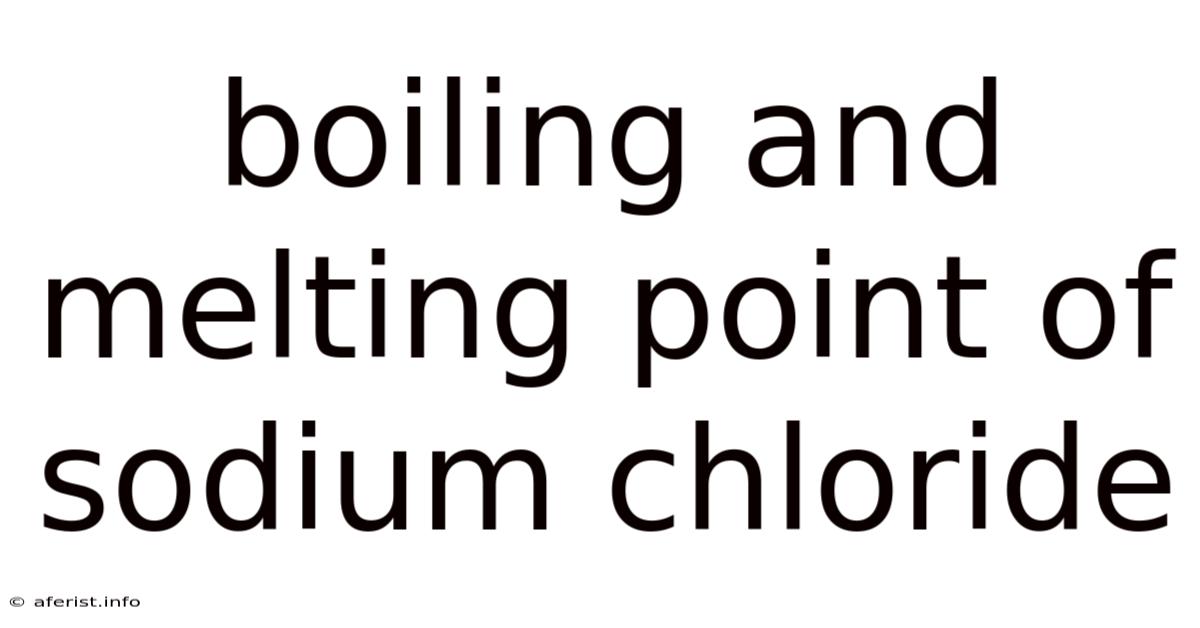 Boiling And Melting Point Of Sodium Chloride