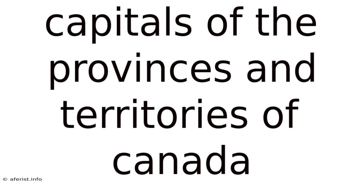 Capitals Of The Provinces And Territories Of Canada