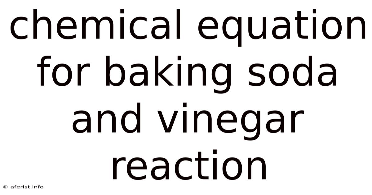 Chemical Equation For Baking Soda And Vinegar Reaction