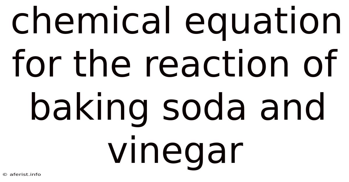 Chemical Equation For The Reaction Of Baking Soda And Vinegar