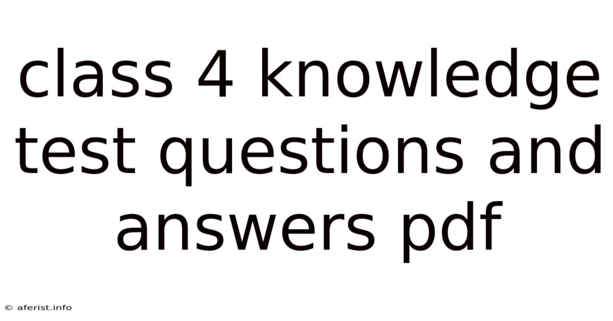 Class 4 Knowledge Test Questions And Answers Pdf