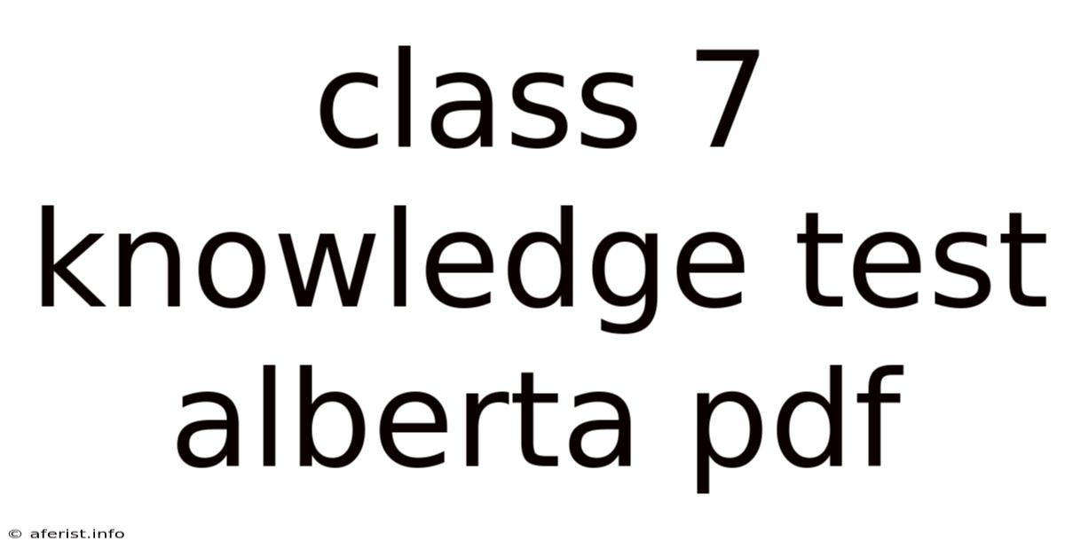 Class 7 Knowledge Test Alberta Pdf