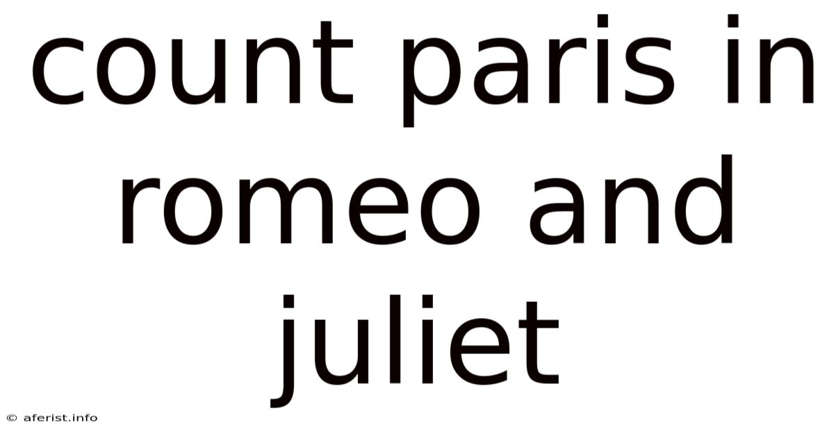 Count Paris In Romeo And Juliet