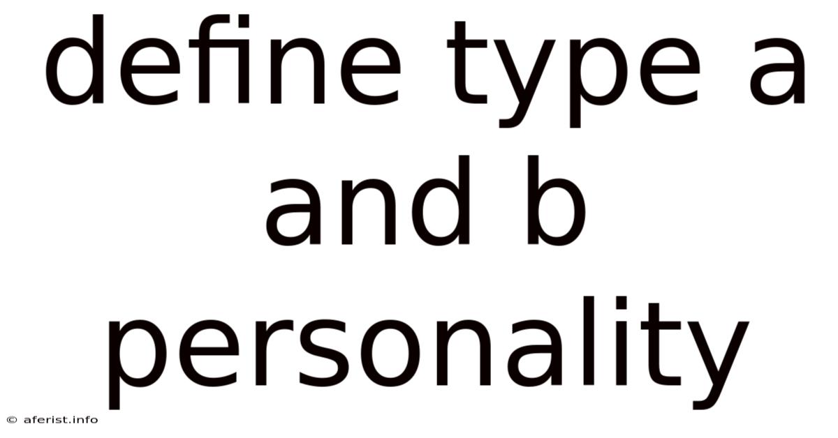 Define Type A And B Personality