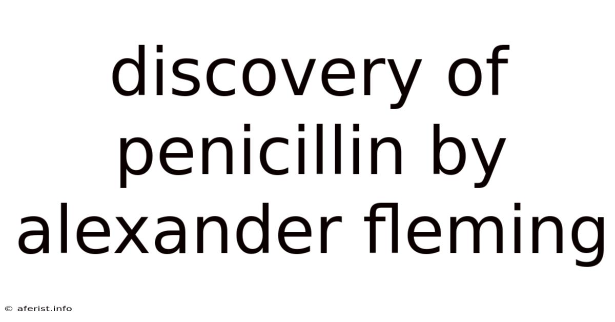 Discovery Of Penicillin By Alexander Fleming