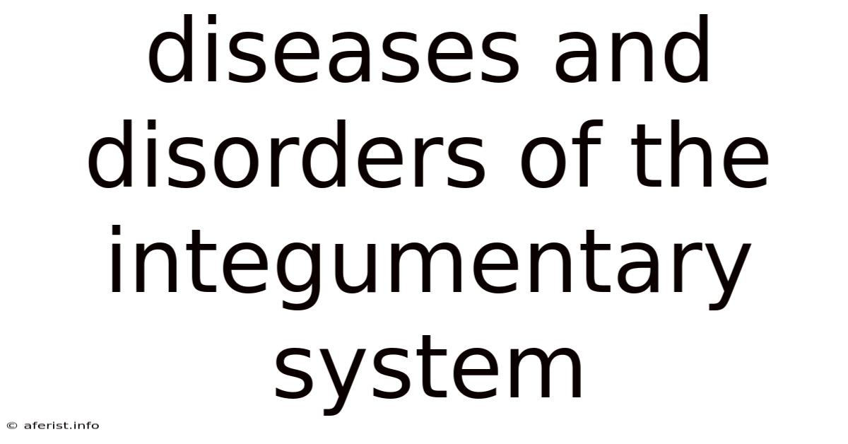 Diseases And Disorders Of The Integumentary System