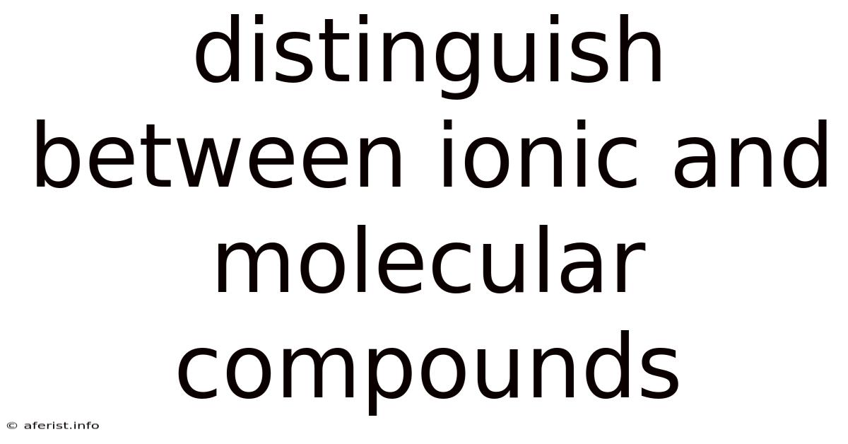 Distinguish Between Ionic And Molecular Compounds