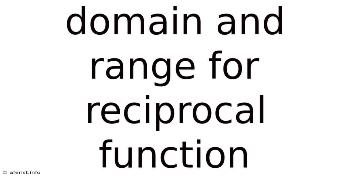 Domain And Range For Reciprocal Function