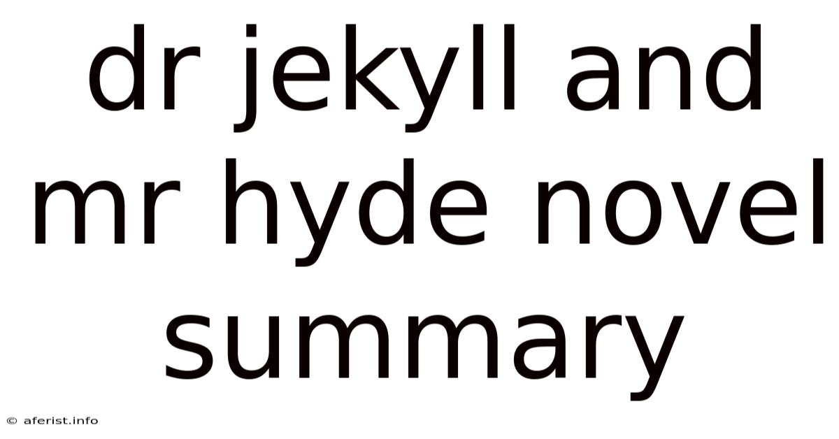 Dr Jekyll And Mr Hyde Novel Summary