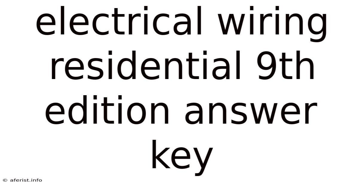 Electrical Wiring Residential 9th Edition Answer Key