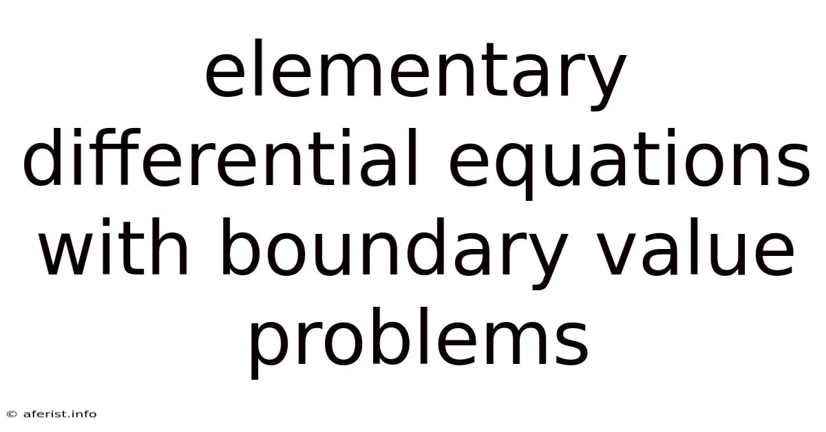 Elementary Differential Equations With Boundary Value Problems