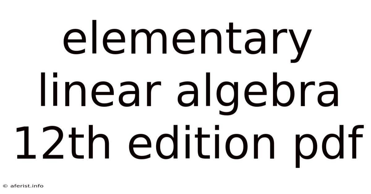Elementary Linear Algebra 12th Edition Pdf