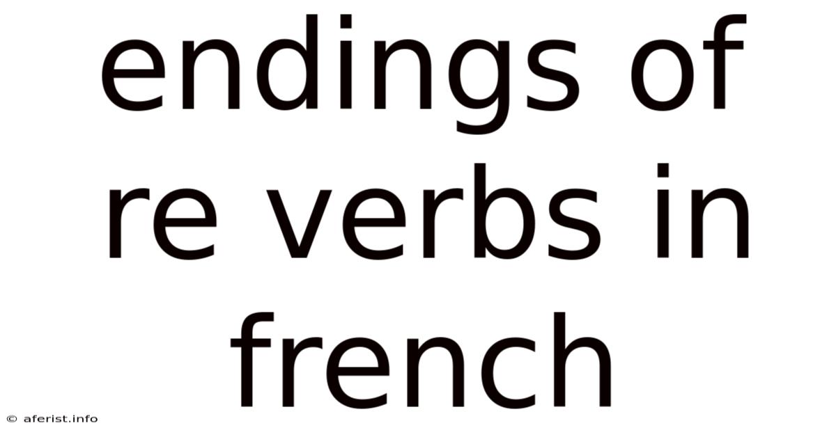 Endings Of Re Verbs In French