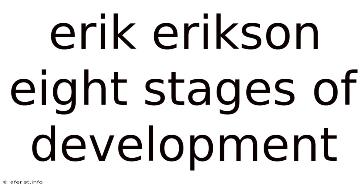 Erik Erikson Eight Stages Of Development