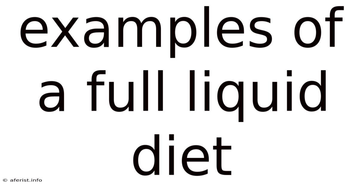 Examples Of A Full Liquid Diet