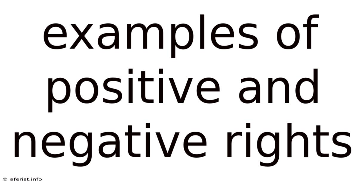 Examples Of Positive And Negative Rights