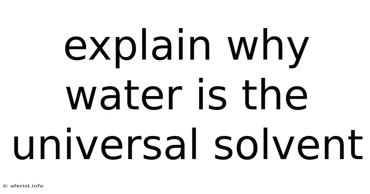 Explain Why Water Is The Universal Solvent