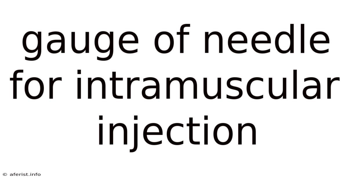 Gauge Of Needle For Intramuscular Injection