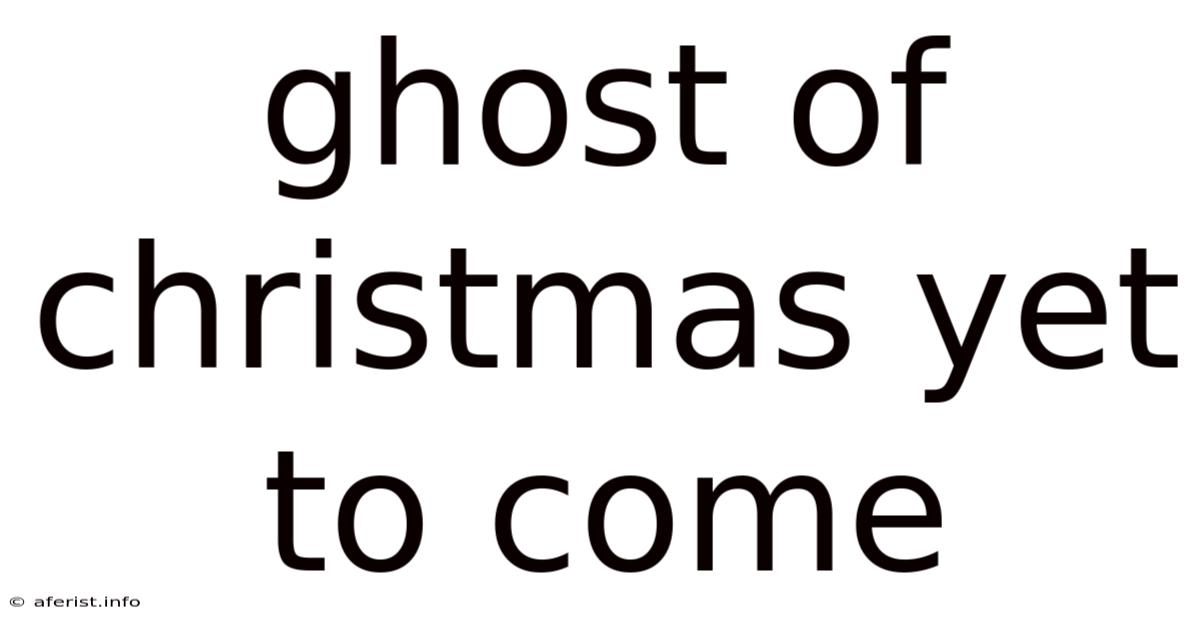 Ghost Of Christmas Yet To Come