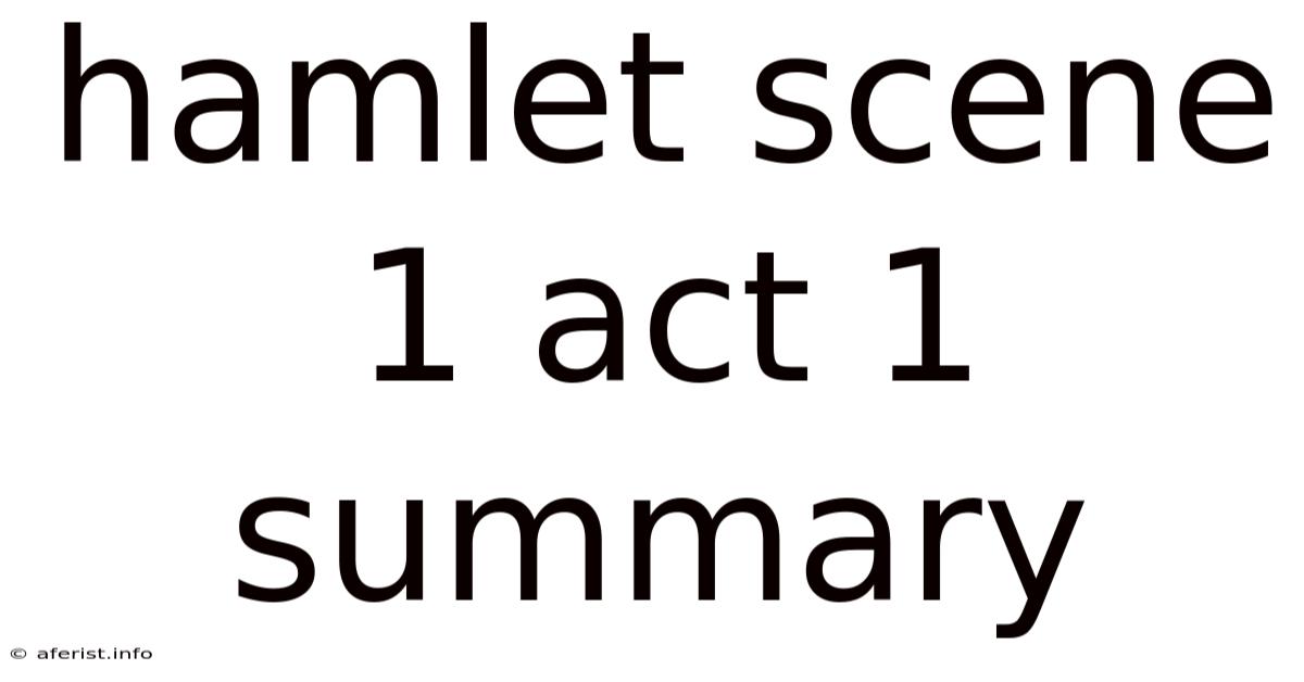 Hamlet Scene 1 Act 1 Summary