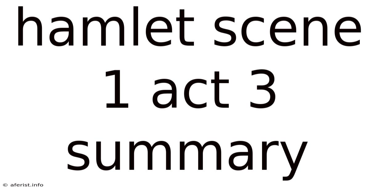 Hamlet Scene 1 Act 3 Summary
