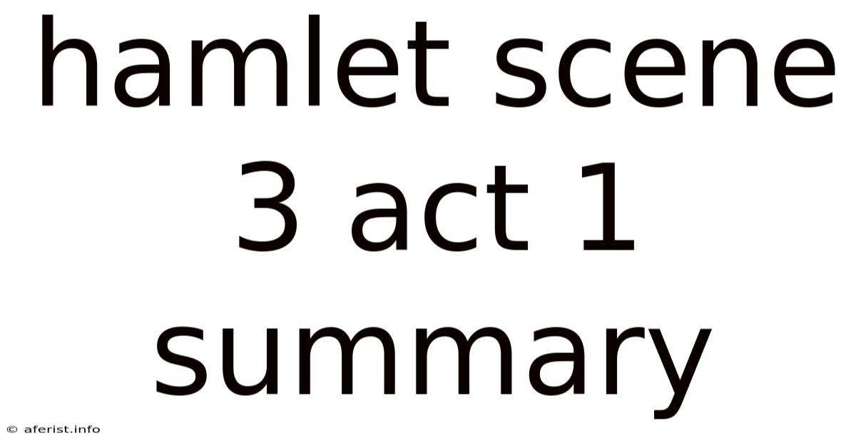Hamlet Scene 3 Act 1 Summary