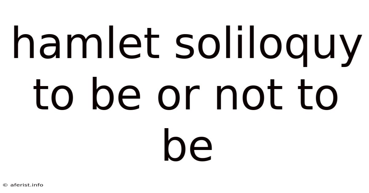 Hamlet Soliloquy To Be Or Not To Be