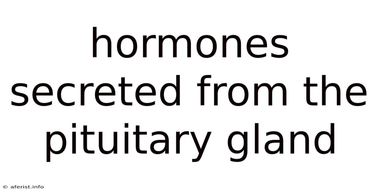 Hormones Secreted From The Pituitary Gland